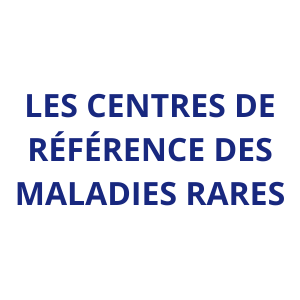 centres des référence des maladies rares